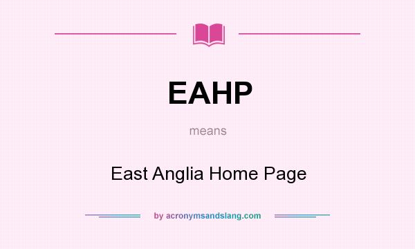 What does EAHP mean? It stands for East Anglia Home Page