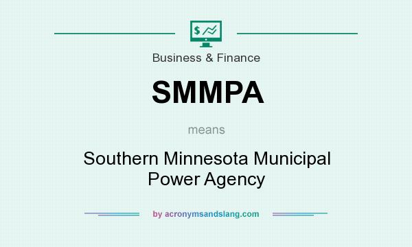 What does SMMPA mean? It stands for Southern Minnesota Municipal Power Agency