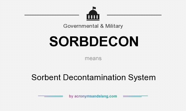 What does SORBDECON mean? It stands for Sorbent Decontamination System