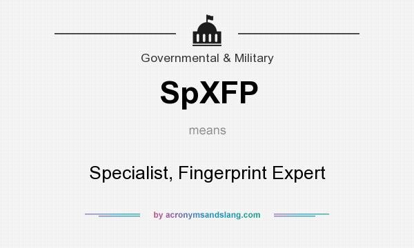 What does SpXFP mean? It stands for Specialist, Fingerprint Expert