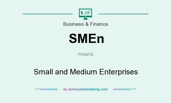 What does SMEn mean? It stands for Small and Medium Enterprises