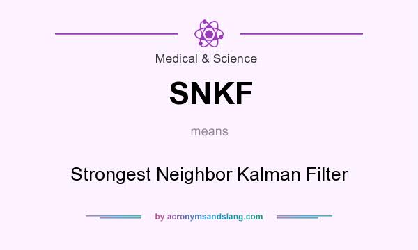 What does SNKF mean? It stands for Strongest Neighbor Kalman Filter