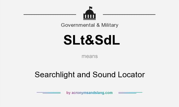 What does SLt&SdL mean? It stands for Searchlight and Sound Locator