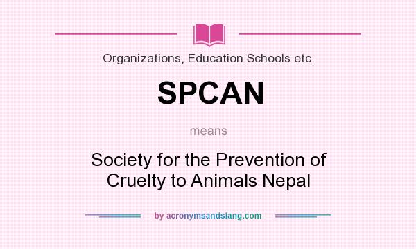 What does SPCAN mean? It stands for Society for the Prevention of Cruelty to Animals Nepal