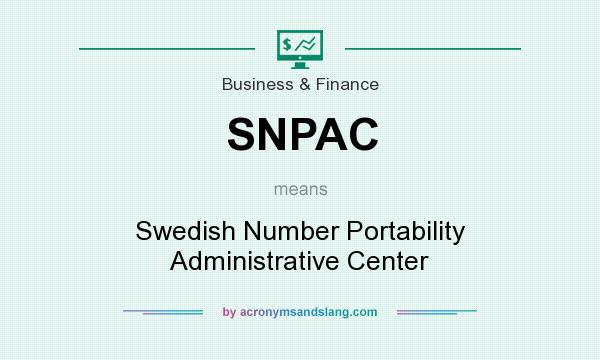 What does SNPAC mean? It stands for Swedish Number Portability Administrative Center