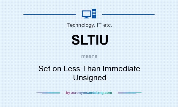 What does SLTIU mean? It stands for Set on Less Than Immediate Unsigned