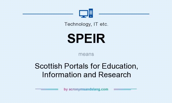 What does SPEIR mean? It stands for Scottish Portals for Education, Information and Research