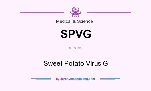What does SPVG mean? It stands for Sweet Potato Virus G