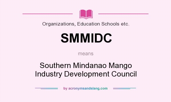 What does SMMIDC mean? It stands for Southern Mindanao Mango Industry Development Council