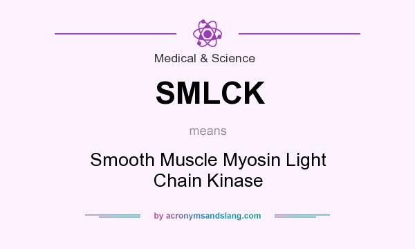 What does SMLCK mean? It stands for Smooth Muscle Myosin Light Chain Kinase