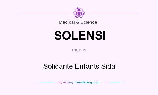 What does SOLENSI mean? It stands for Solidarité Enfants Sida