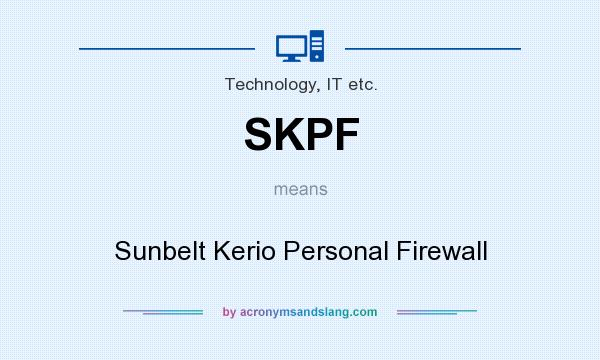 What does SKPF mean? It stands for Sunbelt Kerio Personal Firewall