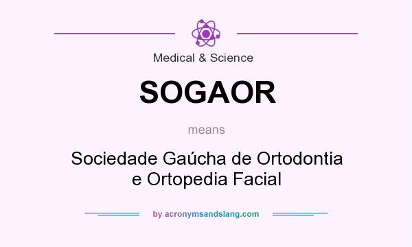 What does SOGAOR mean? It stands for Sociedade Gaúcha de Ortodontia e Ortopedia Facial