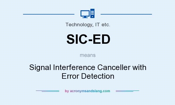 What does SIC-ED mean? It stands for Signal Interference Canceller with Error Detection