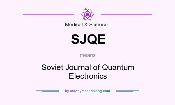 What does SJQE mean? It stands for Soviet Journal of Quantum Electronics