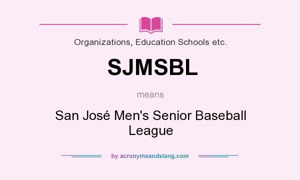 What does SJMSBL mean? It stands for San José Men`s Senior Baseball League