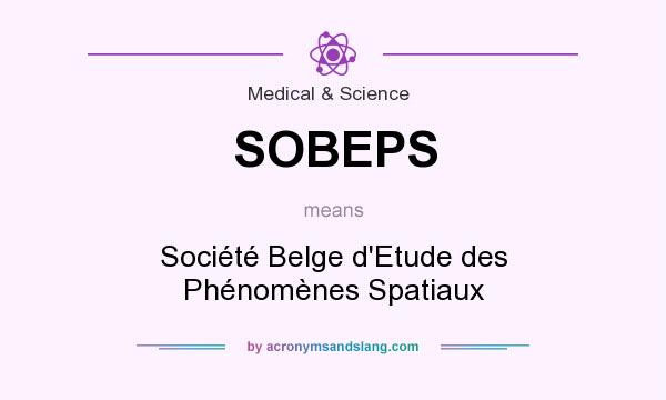 What does SOBEPS mean? It stands for Société Belge d`Etude des Phénomènes Spatiaux