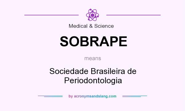 What does SOBRAPE mean? It stands for Sociedade Brasileira de Periodontologia