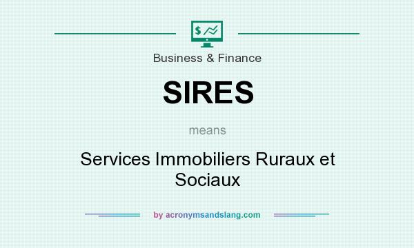 What does SIRES mean? It stands for Services Immobiliers Ruraux et Sociaux