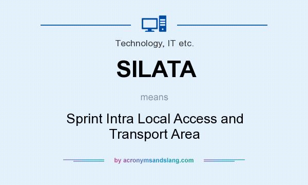 What does SILATA mean? It stands for Sprint Intra Local Access and Transport Area