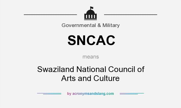 What does SNCAC mean? It stands for Swaziland National Council of Arts and Culture