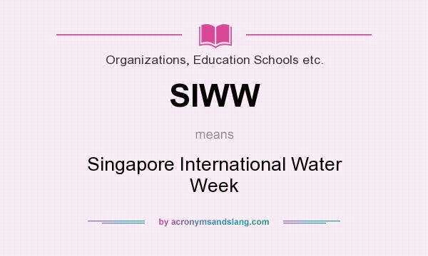 What does SIWW mean? It stands for Singapore International Water Week