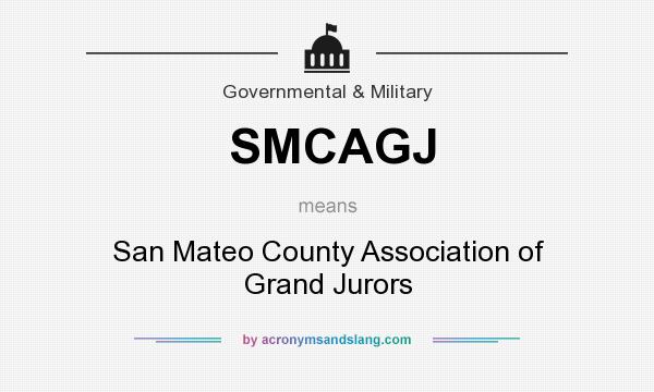 What does SMCAGJ mean? It stands for San Mateo County Association of Grand Jurors