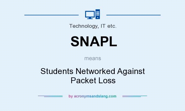 What does SNAPL mean? It stands for Students Networked Against Packet Loss