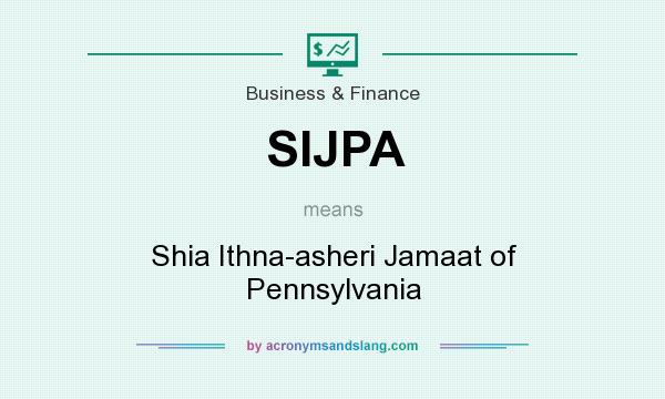 What does SIJPA mean? It stands for Shia Ithna-asheri Jamaat of Pennsylvania