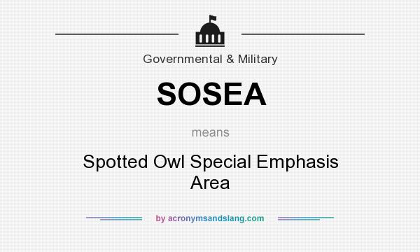 What does SOSEA mean? It stands for Spotted Owl Special Emphasis Area