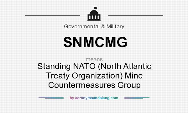 What does SNMCMG mean? It stands for Standing NATO (North Atlantic Treaty Organization) Mine Countermeasures Group