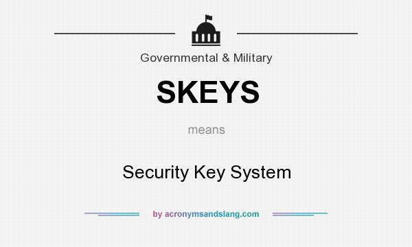 What does SKEYS mean? It stands for Security Key System