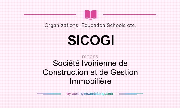 What does SICOGI mean? It stands for Société Ivoirienne de Construction et de Gestion Immobilière