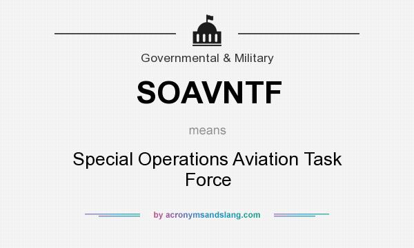 What does SOAVNTF mean? It stands for Special Operations Aviation Task Force