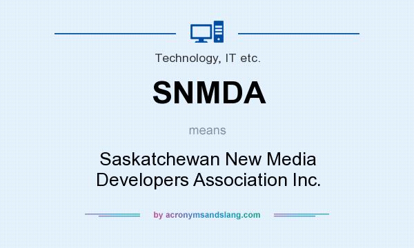 What does SNMDA mean? It stands for Saskatchewan New Media Developers Association Inc.