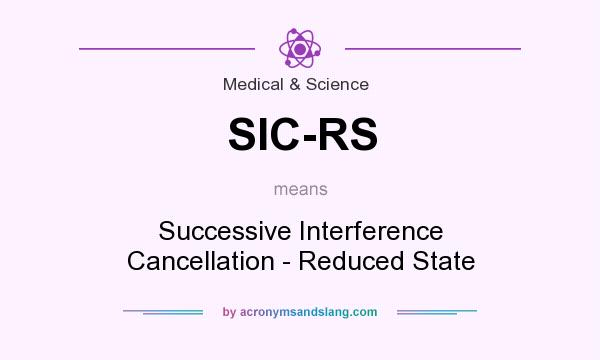 What does SIC-RS mean? It stands for Successive Interference Cancellation - Reduced State