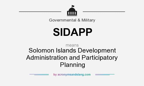 What does SIDAPP mean? It stands for Solomon Islands Development Administration and Participatory Planning