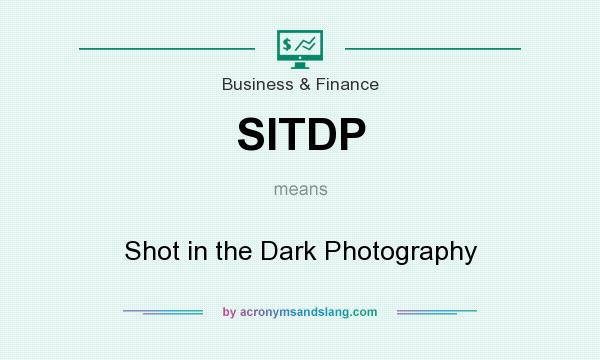 What does SITDP mean? It stands for Shot in the Dark Photography