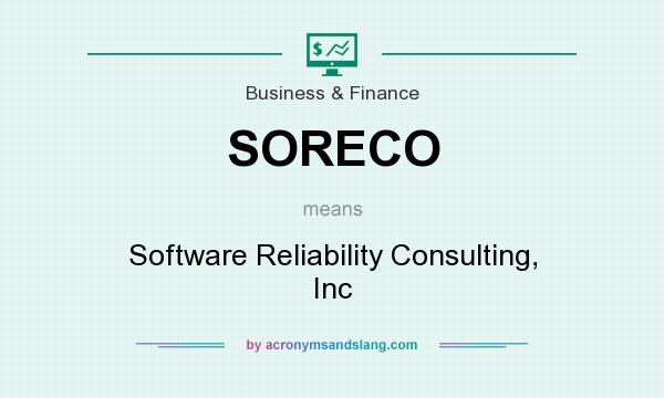 What does SORECO mean? It stands for Software Reliability Consulting, Inc