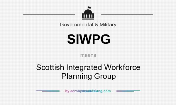What does SIWPG mean? It stands for Scottish Integrated Workforce Planning Group