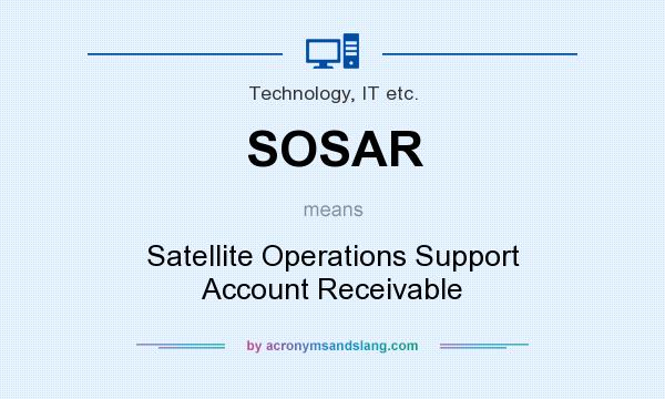 What does SOSAR mean? It stands for Satellite Operations Support Account Receivable