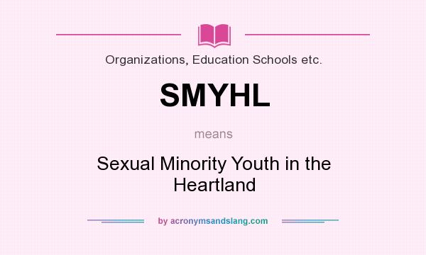 What does SMYHL mean? It stands for Sexual Minority Youth in the Heartland