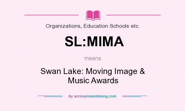 What does SL:MIMA mean? It stands for Swan Lake: Moving Image & Music Awards