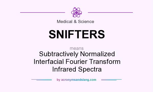 What does SNIFTERS mean? It stands for Subtractively Normalized Interfacial Fourier Transform Infrared Spectra