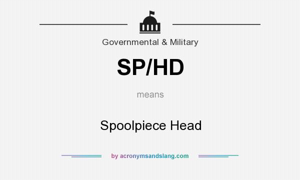What does SP/HD mean? It stands for Spoolpiece Head