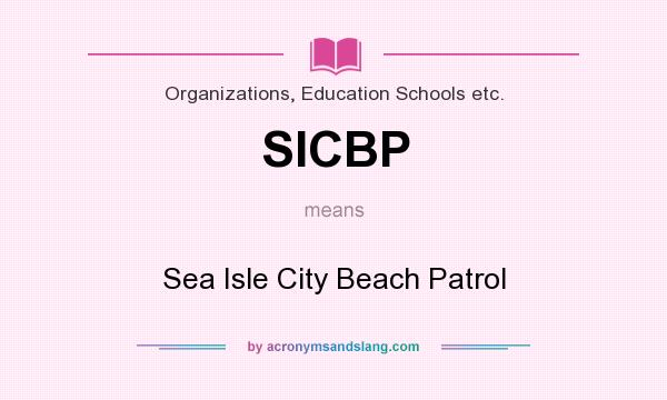 What does SICBP mean? It stands for Sea Isle City Beach Patrol