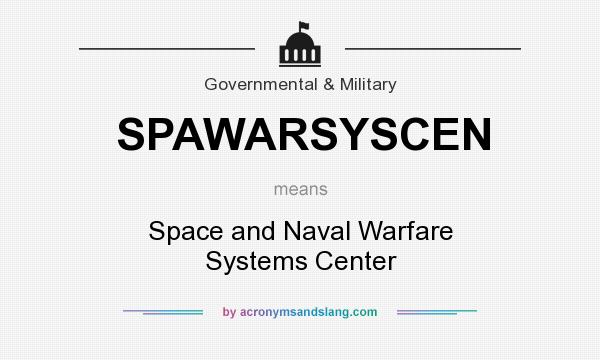 What does SPAWARSYSCEN mean? It stands for Space and Naval Warfare Systems Center