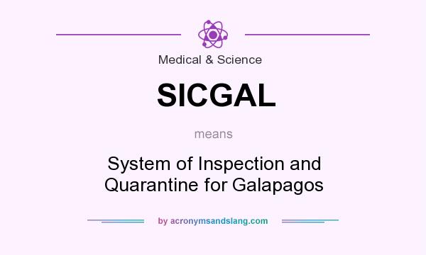 What does SICGAL mean? It stands for System of Inspection and Quarantine for Galapagos