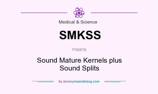 What does SMKSS mean? It stands for Sound Mature Kernels plus Sound Splits