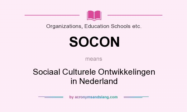 What does SOCON mean? It stands for Sociaal Culturele Ontwikkelingen in Nederland